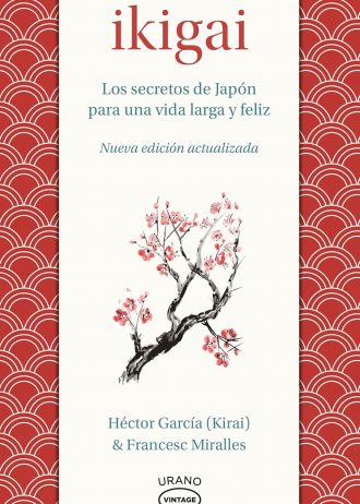 Ikigai. Los secretos de Japón para una vida larga y feliz