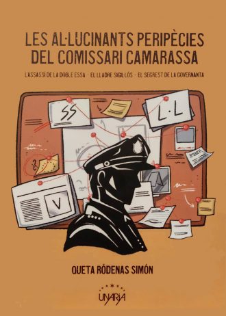 LES AL.LUCINANTS PERIPECIES DEL COMISSARI CAMARASSA